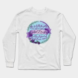 Proverbs 31:25 Long Sleeve T-Shirt